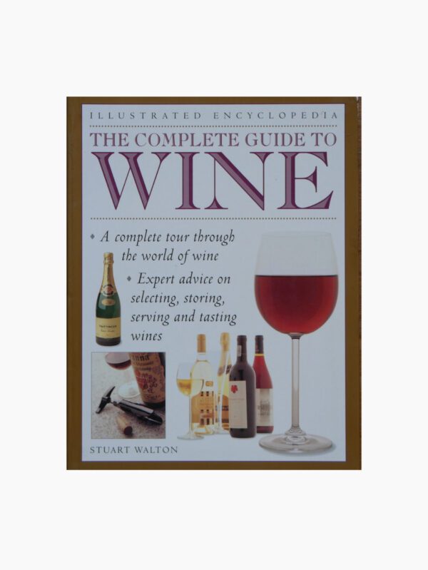 The Complete Guide to Wine