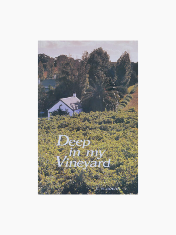 Deep in my Vineyard